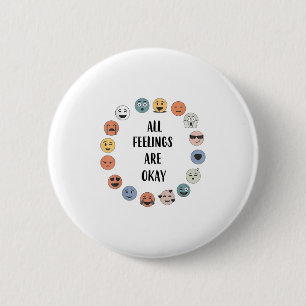All Feelings Are Okay School Teacher Psychologist  Button