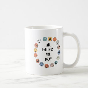 All Feelings Are Okay School Teacher Psychologist  Coffee Mug