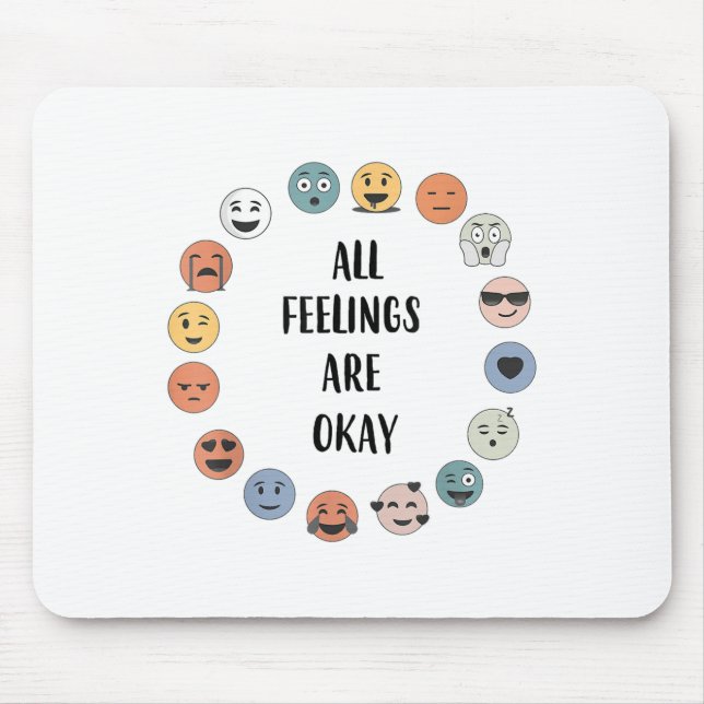 All Feelings Are Okay School Teacher Psychologist  Mouse Pad (Front)