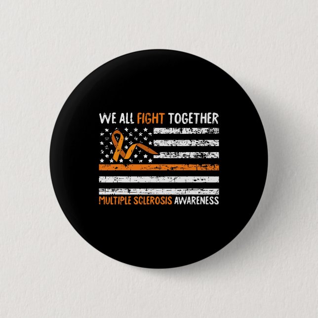 All Fight Together Multiple Sclerosis Awareness Ms Button (Front)