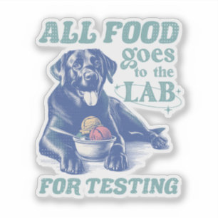 All Food Goes to the Black Lab for Testing Retro Sticker