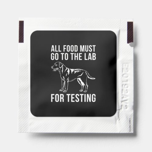 All Food Must Go To The Lab For Testing Cute Doggi Hand Sanitizer Packet