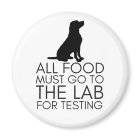 “All Food Must Go To The Lab” Magnet