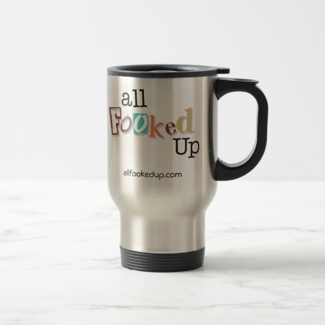 All Fooked Up Coffee mug (Right)