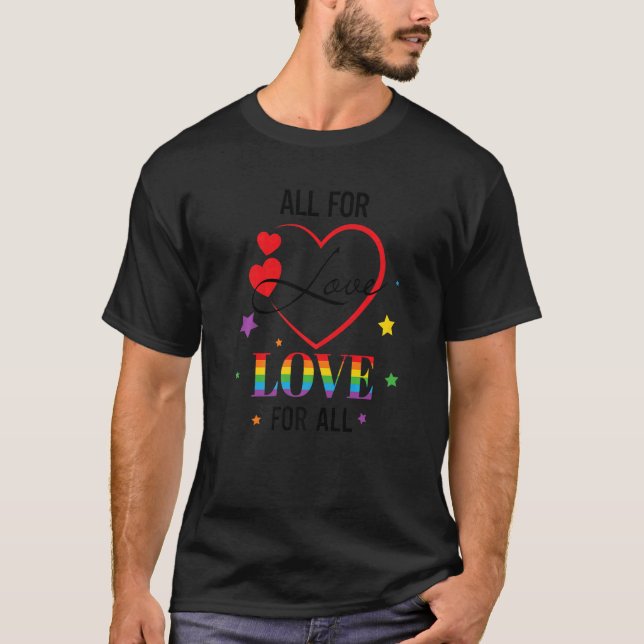 All For Love Love For All  Lgbt Pride T-Shirt (Front)