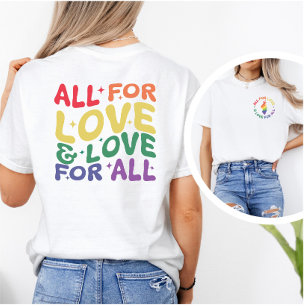 All for Love & Love for All Pride Rainbow Colors T-Shirt