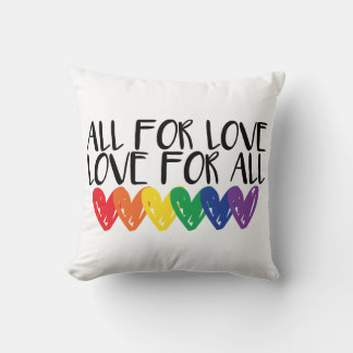 All for love Love for all Throw Pillow