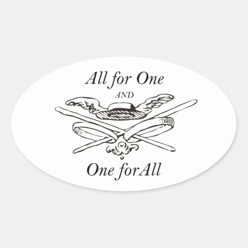 All for One and One for All _ The Three Musketeers Oval Sticker