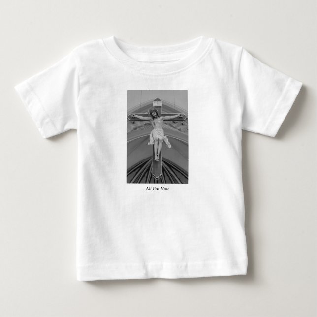 All For You Grayscale Baby T-Shirt (Front)
