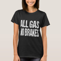All Gas No Brakes Inspirational