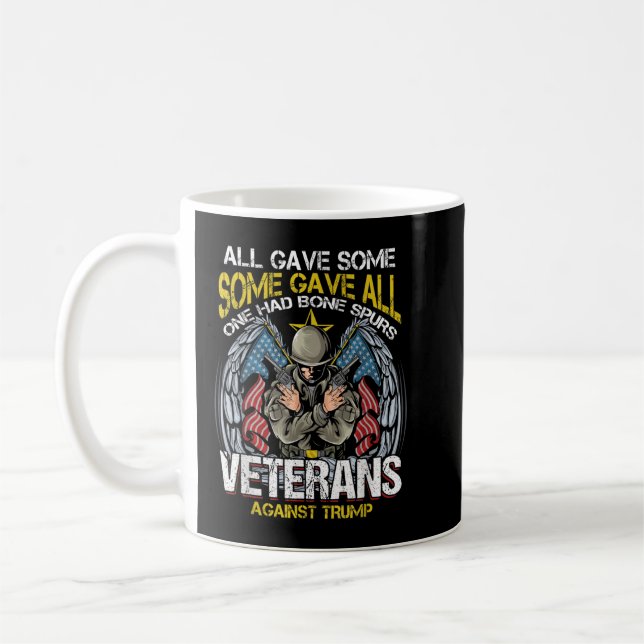 All Gave Some One Had Bone Spurs Veterans Against  Coffee Mug (Left)