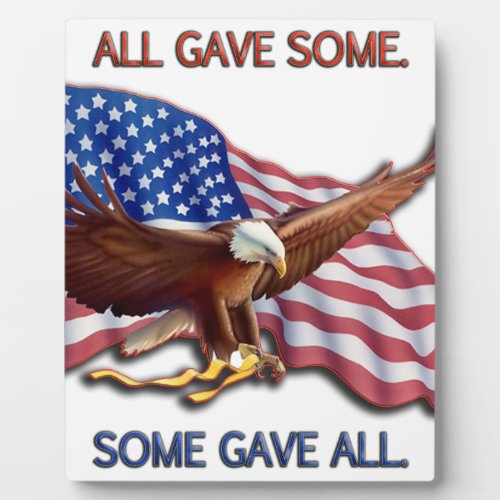 ALL GAVE SOME SOME GAVE ALL AMERICAN FLAG  EAGLE PLAQUE