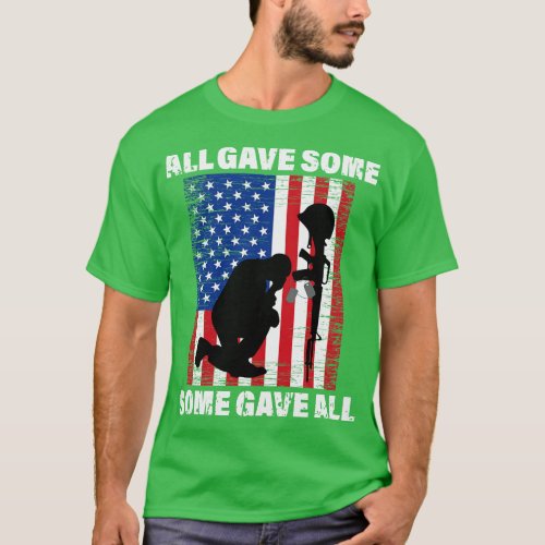 All Gave Some Some Gave All  Copy  T_Shirt