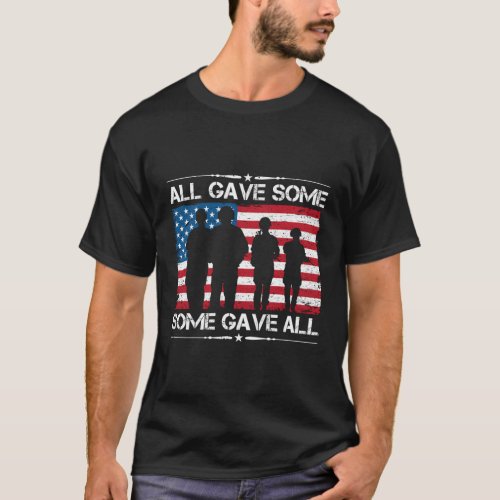 All Gave Some Some Gave All Memorial Day Veterans  T_Shirt