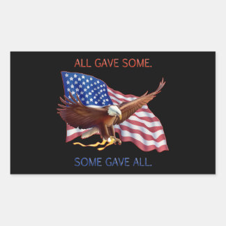 All Gave Some Some Gave All Stickers | Zazzle