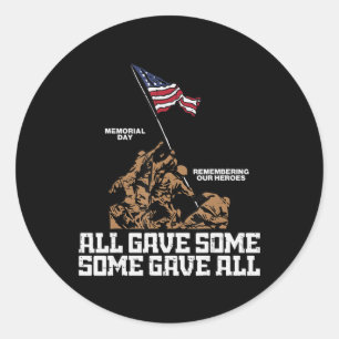All Gave Some Some Gave All Soldiers US Flag Memor Classic Round Sticker