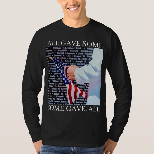 ALL GAVE SOME SOME GAVE ALL T-Shirt (Front)
