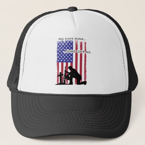 All Gave Some Some Gave All Trucker Hat