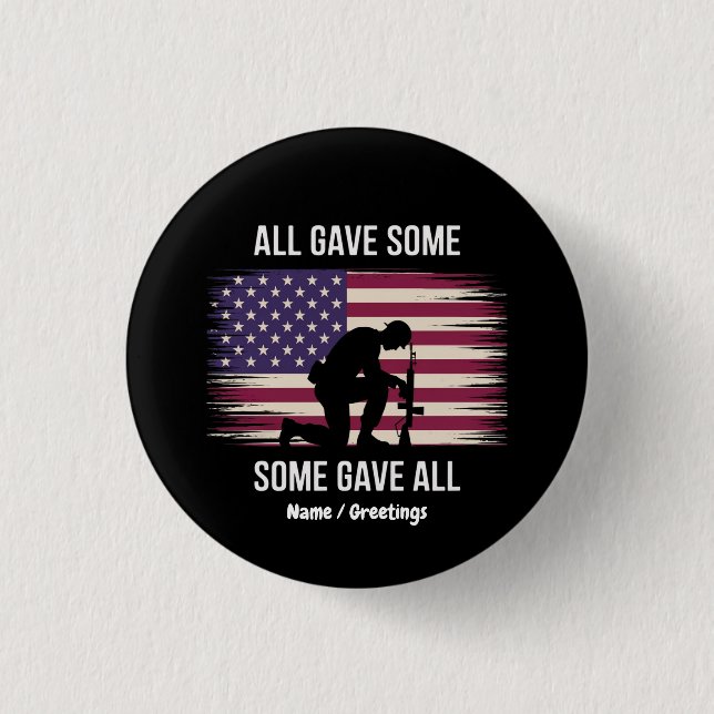 All Gave Some, Some Gave All, US Memorial Day  Button (Front)