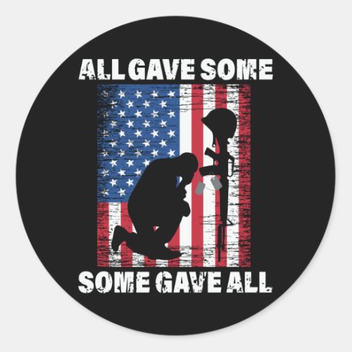 All Gave Some  Some Gave All _ USA Army Classic Round Sticker