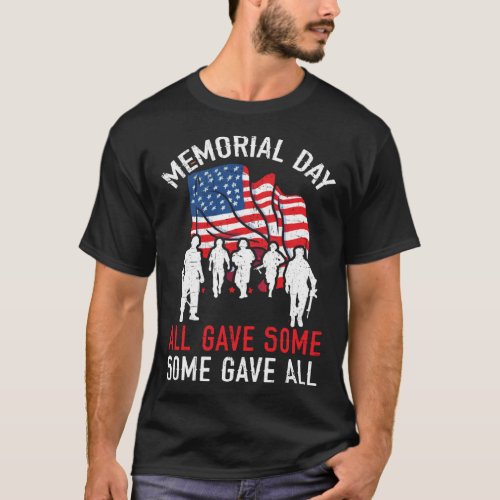 All Gave Some Some Gave All USA Flag American Memo T_Shirt