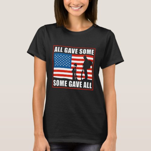 All Gave Some Some Gave All Usa Flag Veteran  Mem T_Shirt