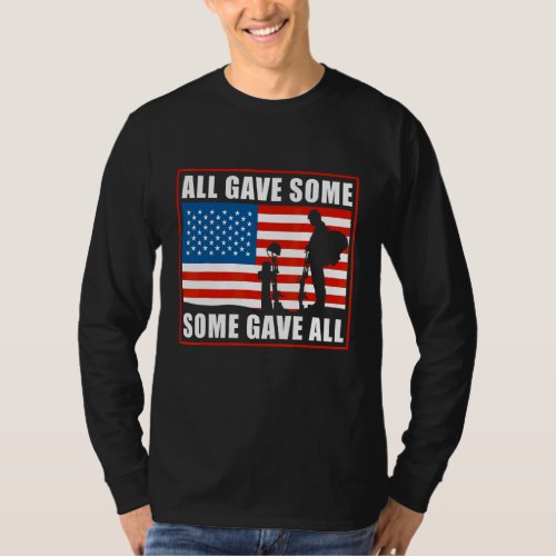 All Gave Some Some Gave All Usa Flag Veteran  Mem T_Shirt