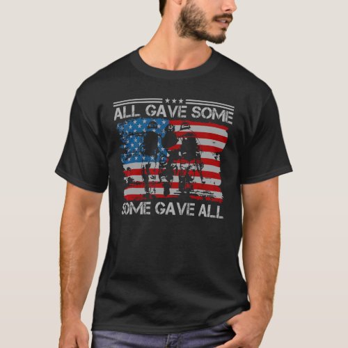 All Gave Some Some Gave All Veteran  Memorials D T_Shirt