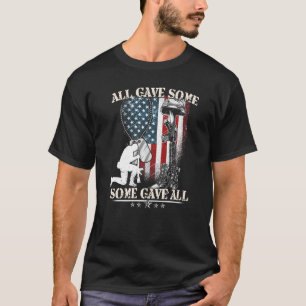 All Gave Some Some Gave All  Veteran & Memorial's  T-Shirt