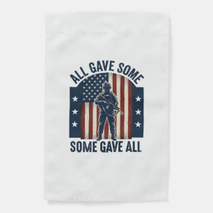 All Gave Some Some Gave All Veteran Tribute Design Garden Flag