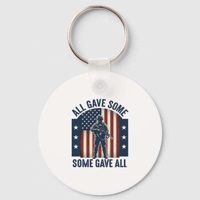All Gave Some Some Gave All Veteran Tribute Design Keychain (Front)