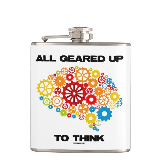All Geared Up To Think Brain Gears Psyche Engineer Hip Flask