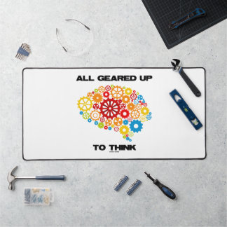 All Geared Up To Think (Gears Brain) Desk Mat