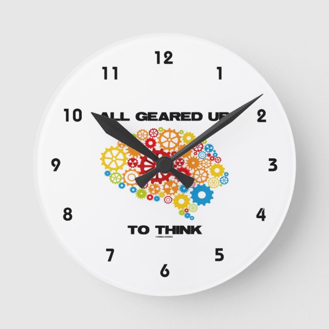 All Geared Up To Think (Gears Brain) Round Clock (Front)
