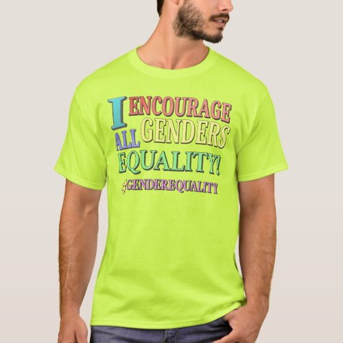 ALL GENDERS EQUALITY Cute Design Buy Now T_Shirt