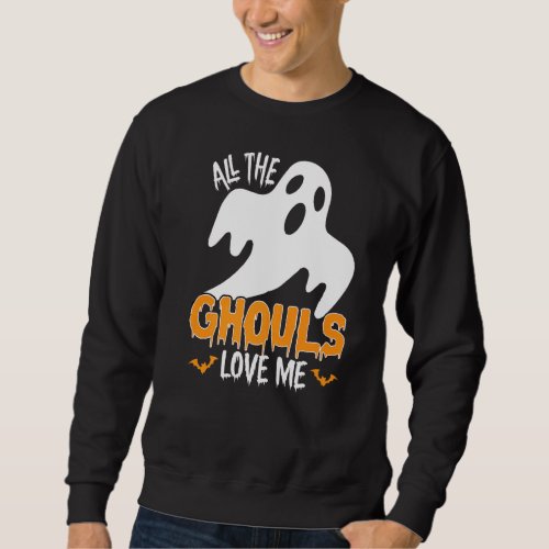 All Ghouls Love Me Sweatshirt