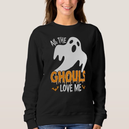 All Ghouls Love Me Sweatshirt