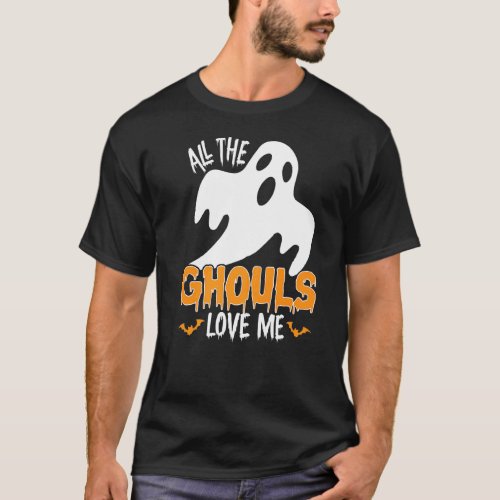 All Ghouls Love Me T_Shirt