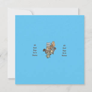 All good dogs go to heaven card