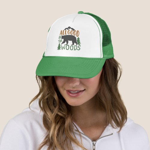 All Good In The Woods Forest Black Bear Hiking  Trucker Hat