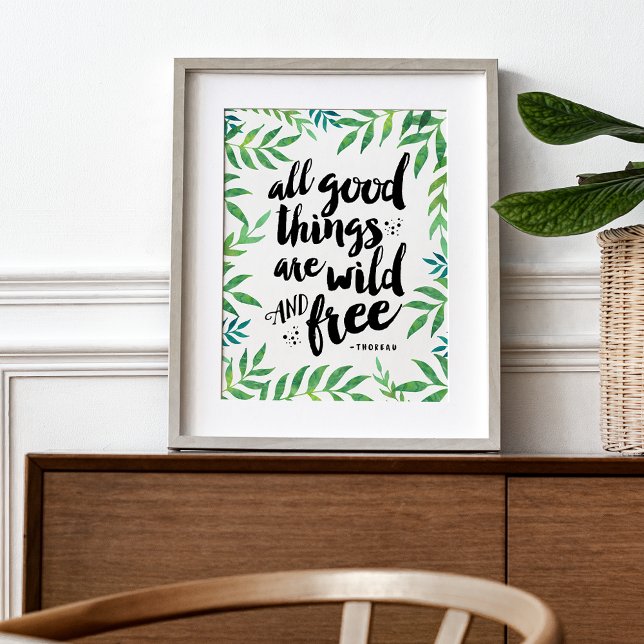 All Good Things Are Wild and Free | Art Print (Creator Uploaded)
