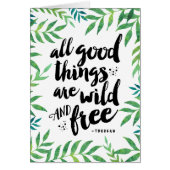 All Good Things Are Wild and Free Blank Card (Front)