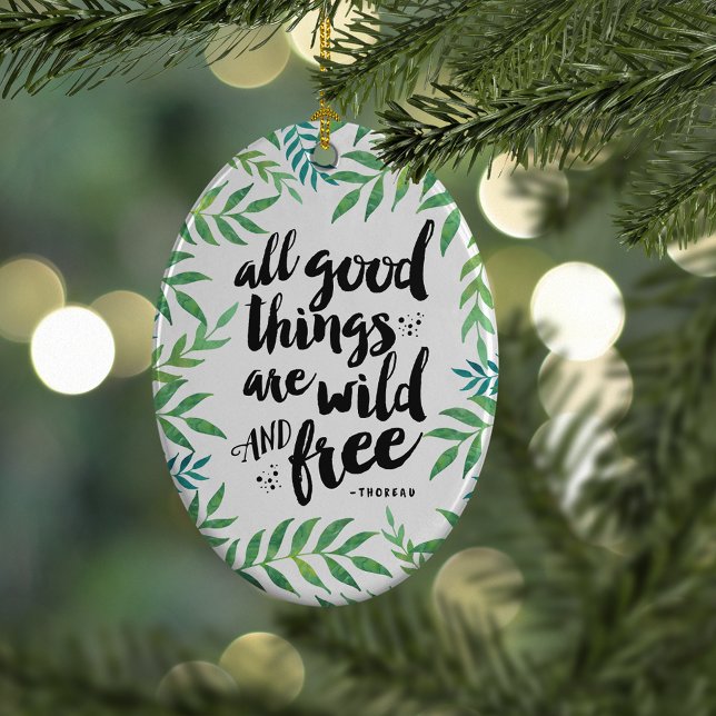 All Good Things Are Wild and Free Ornament (Creator Uploaded)