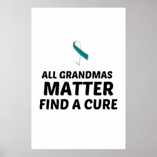 ALL GRANDMAS MATTER FIND A CURE CERVICAL CANCER.pn Poster