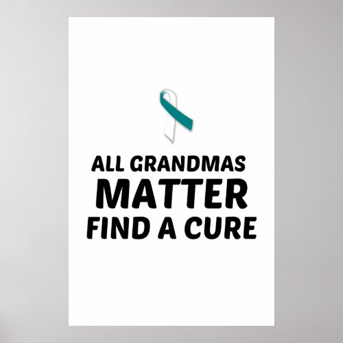 ALL GRANDMAS MATTER FIND A CURE CERVICAL CANCERpn Poster