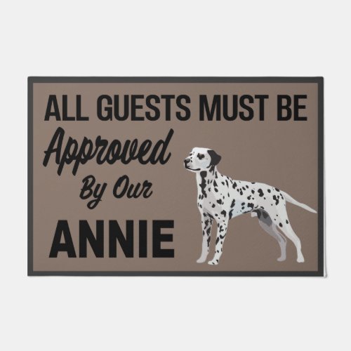  All Guests Must Be Approved By Annie Dog Doormat