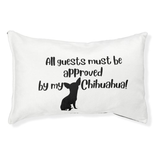 All guests must be approved by Chihuahua _ Pillow