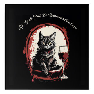 All Guests Must Be Approved by the Cat Funny Art