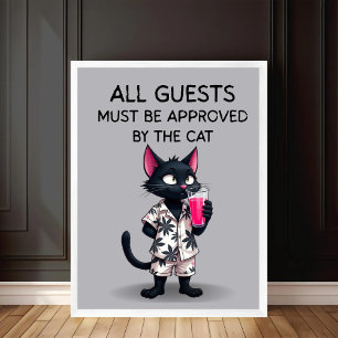 All Guests Must Be Approved by the Cat Funny Cat Poster