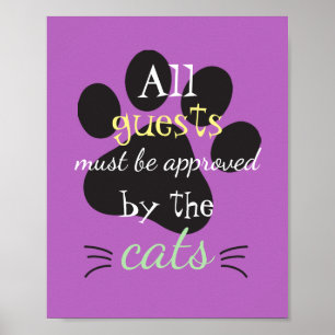 All Guests Must Be Approved by the Cats Poster